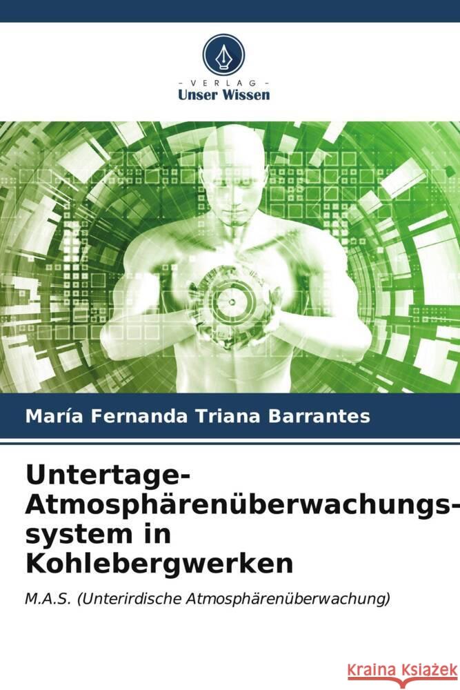 Untertage-Atmosphärenüberwachungs-system in Kohlebergwerken Triana Barrantes, María Fernanda 9786206588641