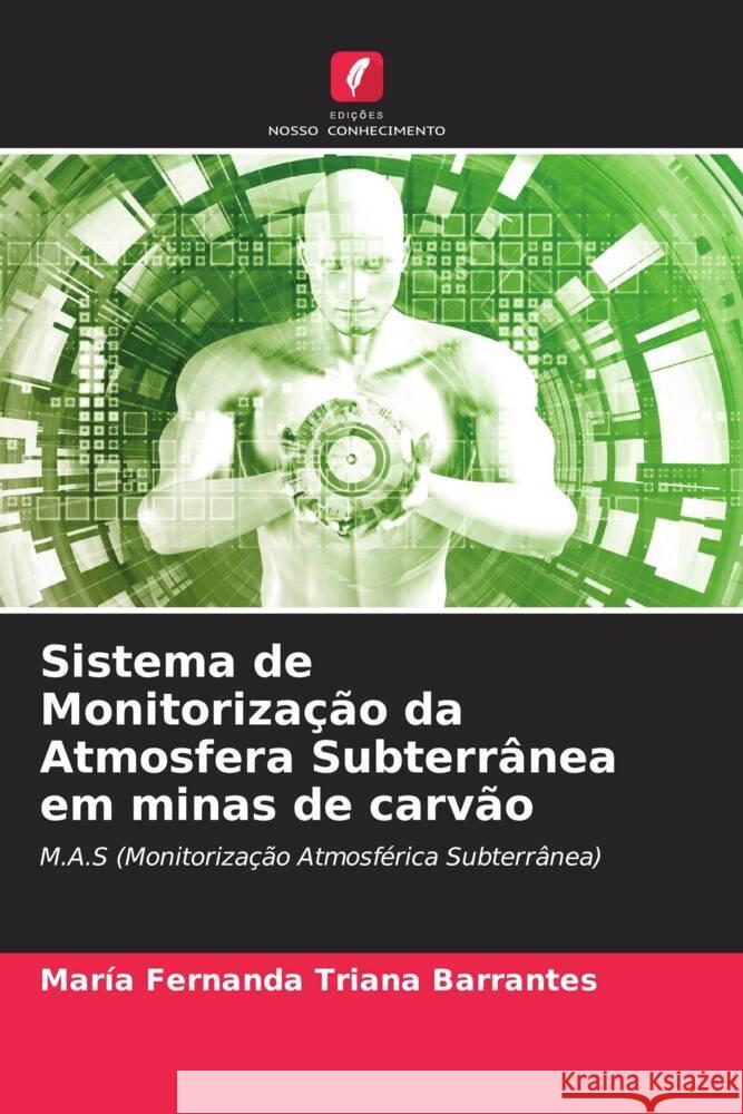 Sistema de Monitorização da Atmosfera Subterrânea em minas de carvão Triana Barrantes, María Fernanda 9786206588689