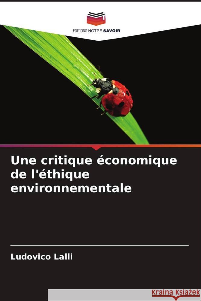 Une critique économique de l'éthique environnementale Lalli, Ludovico 9786206589839