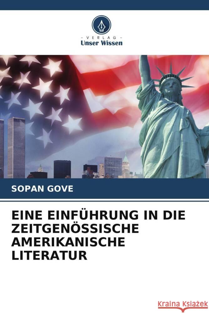 Eine Einf?hrung in Die Zeitgen?ssische Amerikanische Literatur Sopan Gove 9786206590798 Verlag Unser Wissen