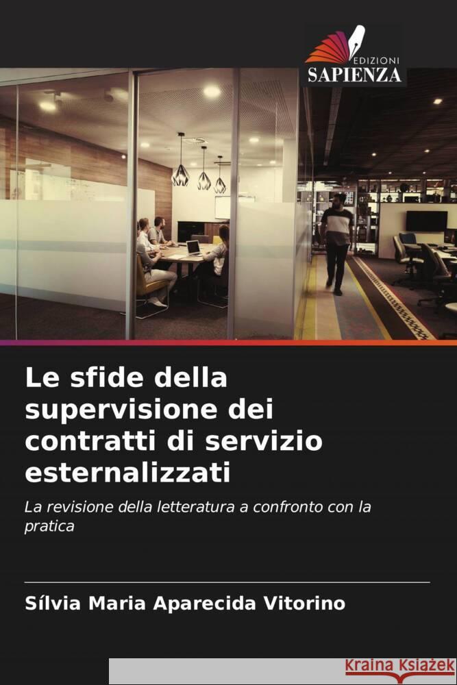 Le sfide della supervisione dei contratti di servizio esternalizzati Maria Aparecida Vitorino, Sílvia 9786206592266