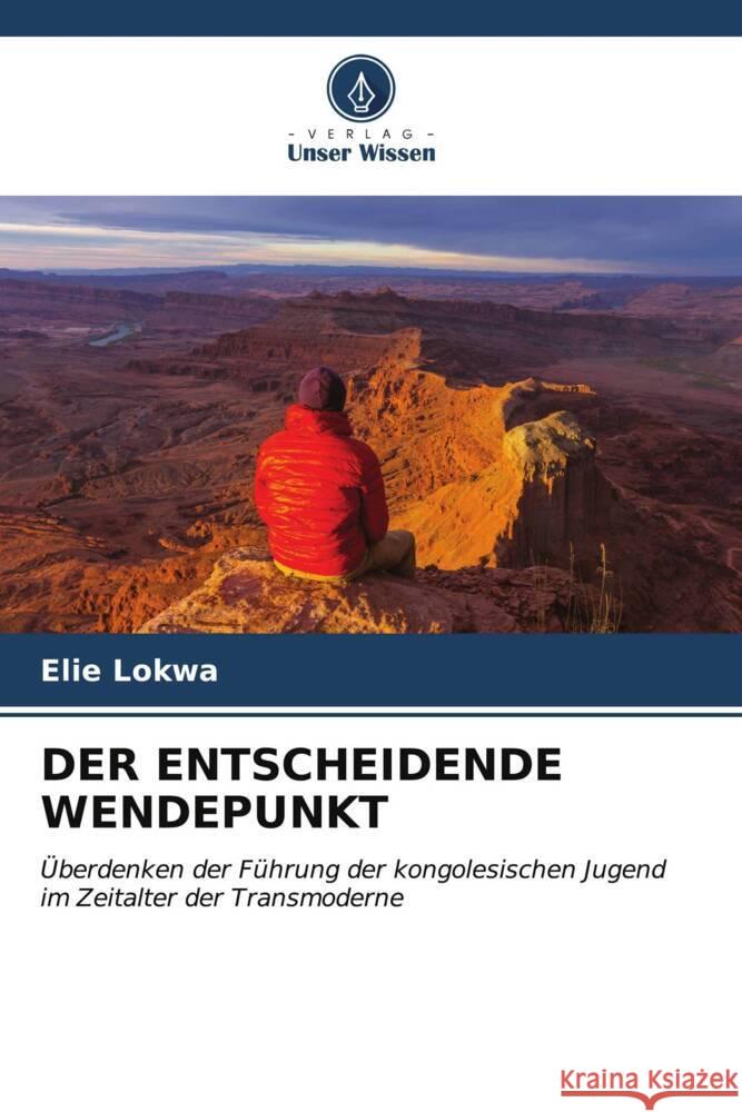 Der Entscheidende Wendepunkt Elie Lokwa 9786206592822
