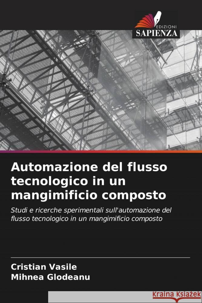 Automazione del flusso tecnologico in un mangimificio composto Vasile, Cristian, Glodeanu, Mihnea 9786206592990