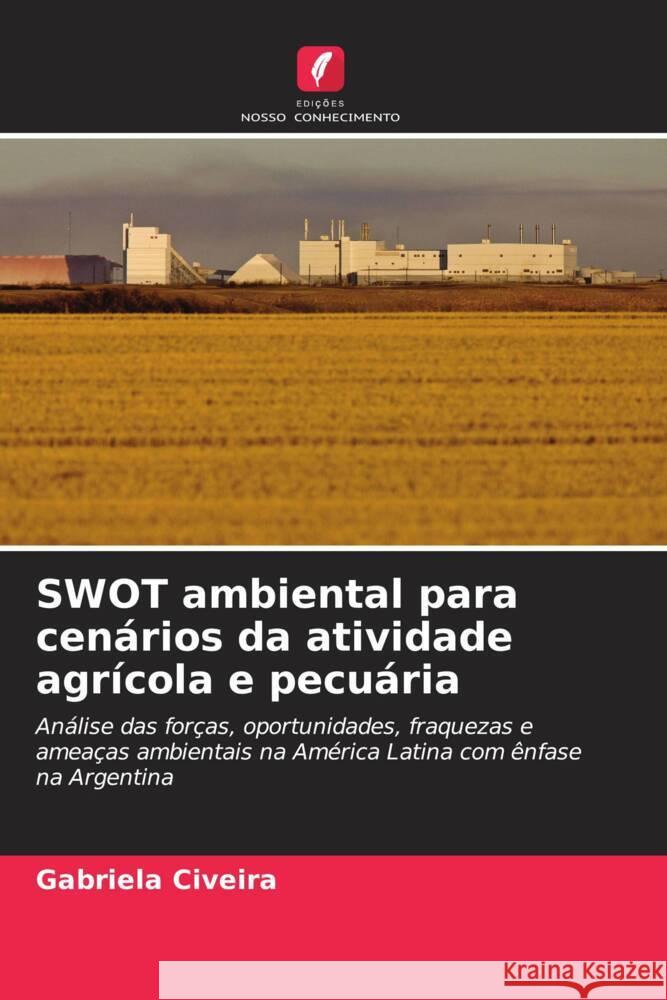 SWOT ambiental para cen?rios da atividade agr?cola e pecu?ria Gabriela Civeira 9786206594482 Edicoes Nosso Conhecimento