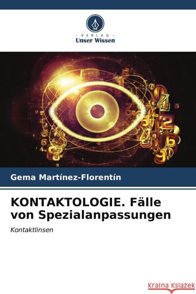 KONTAKTOLOGIE. F?lle von Spezialanpassungen Gema Mart?nez-Florent?n 9786206594505