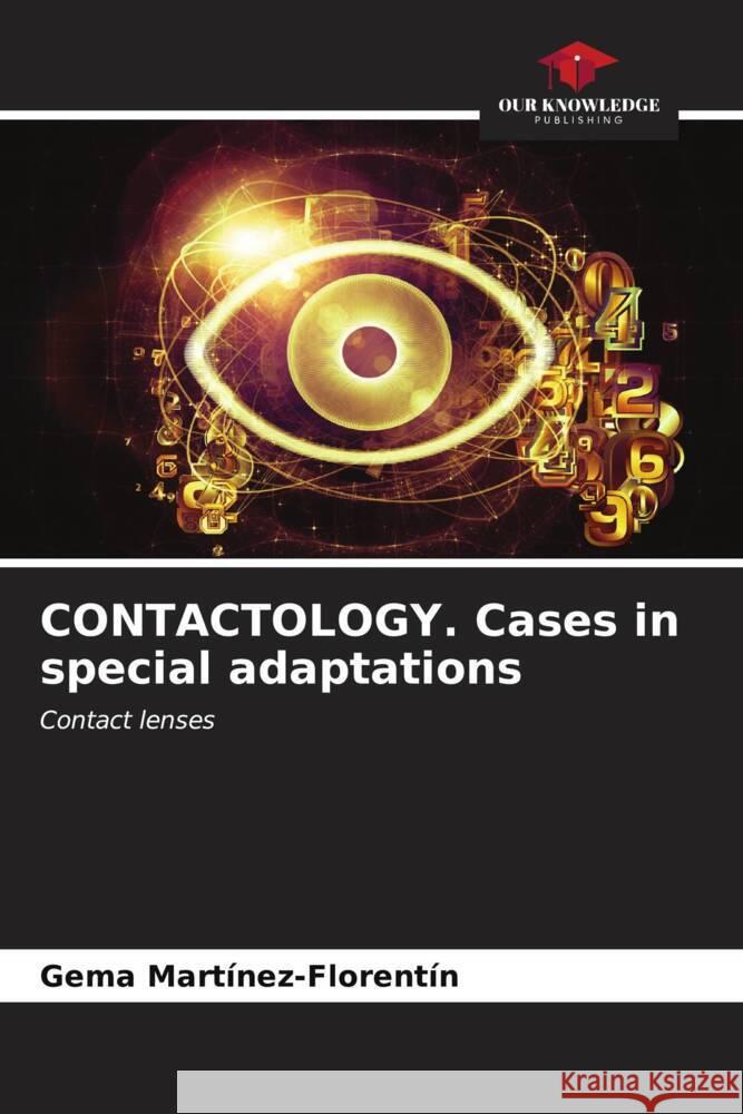 CONTACTOLOGY. Cases in special adaptations Gema Mart?nez-Florent?n 9786206594529