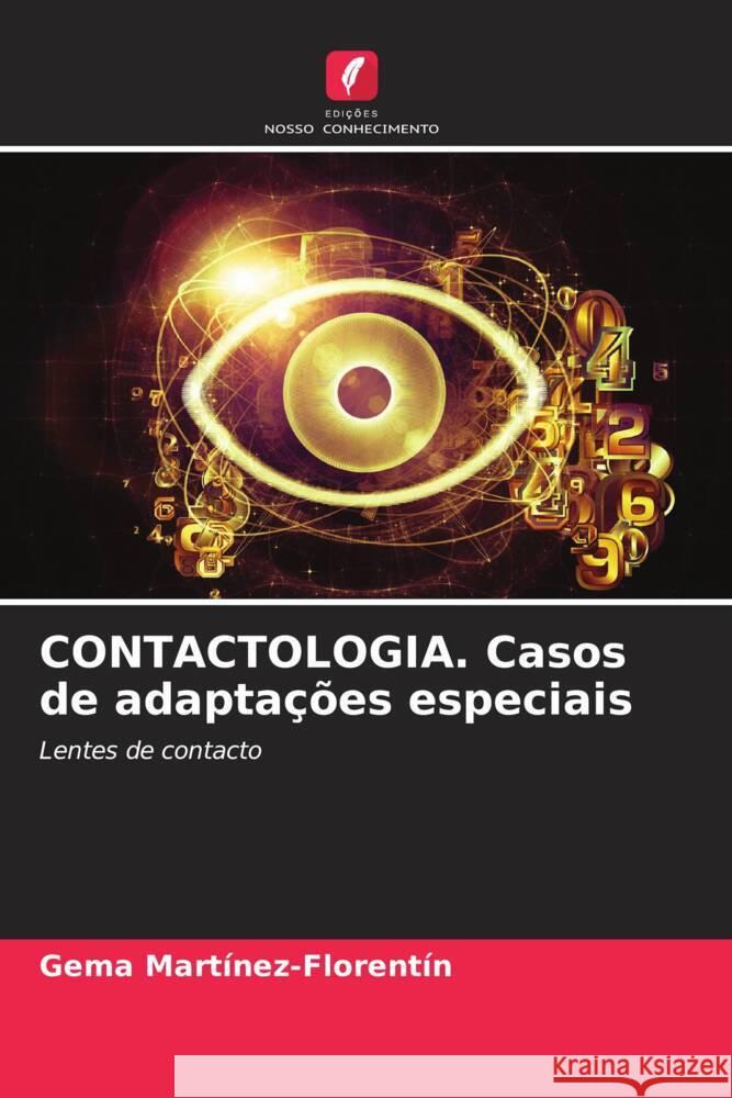 CONTACTOLOGIA. Casos de adapta??es especiais Gema Mart?nez-Florent?n 9786206594543