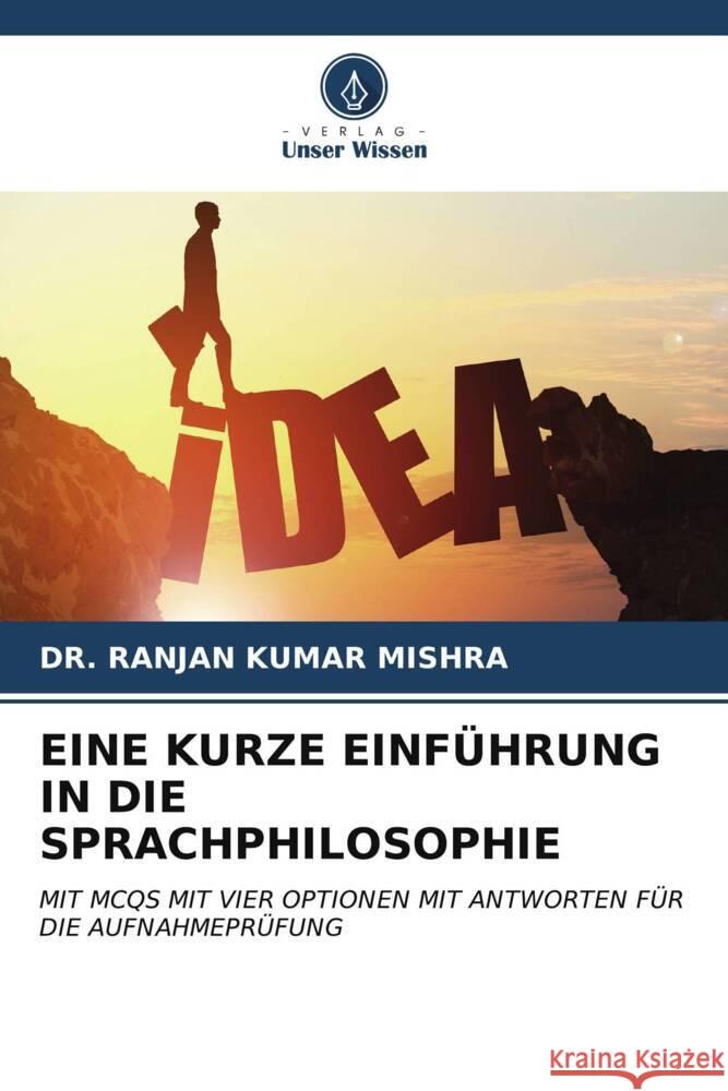 EINE KURZE EINFÜHRUNG IN DIE SPRACHPHILOSOPHIE MISHRA, DR. RANJAN KUMAR 9786206595991