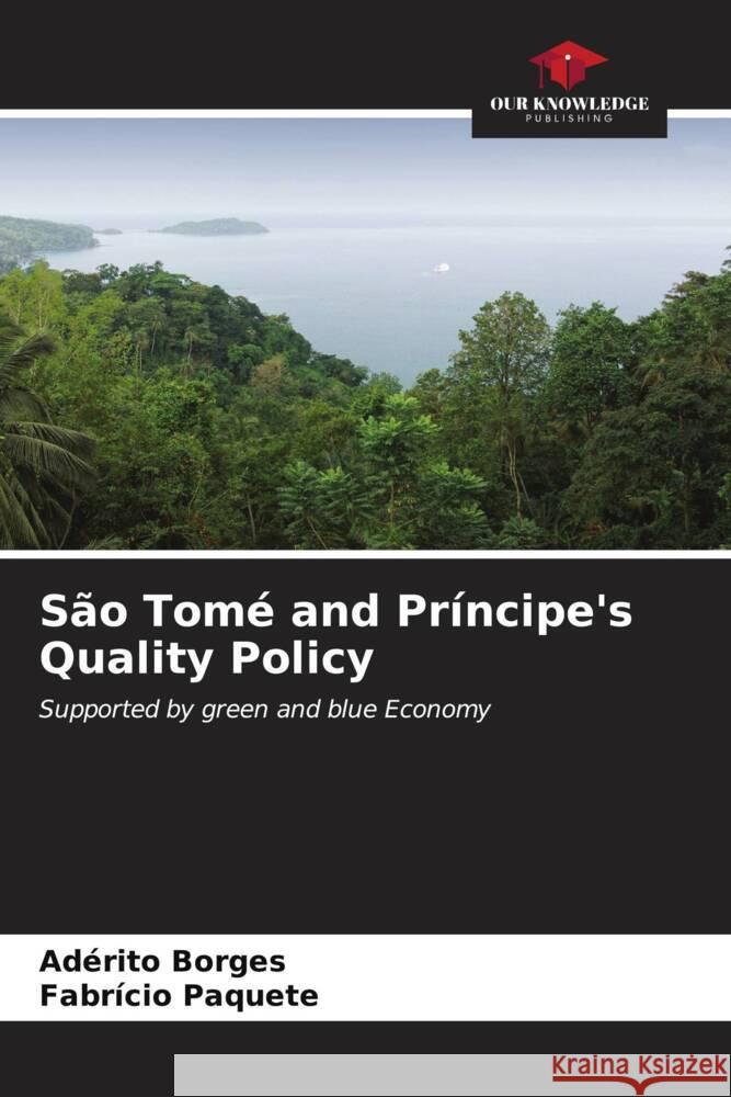 S?o Tom? and Pr?ncipe's Quality Policy Ad?rito Borges Fabr?cio Paquete 9786206596202