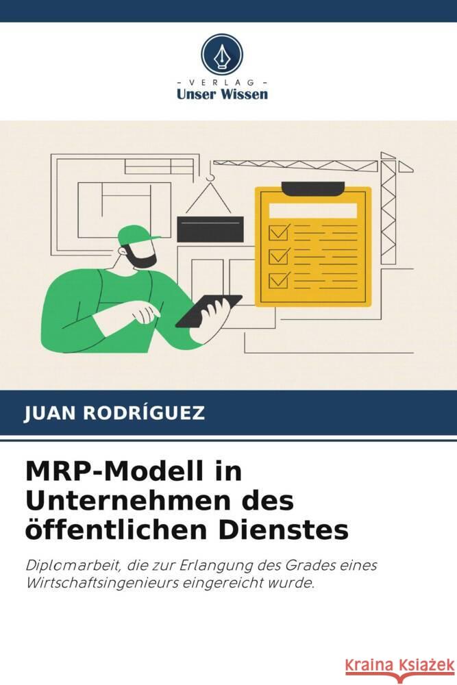 MRP-Modell in Unternehmen des ?ffentlichen Dienstes Juan Rodr?guez 9786206596844