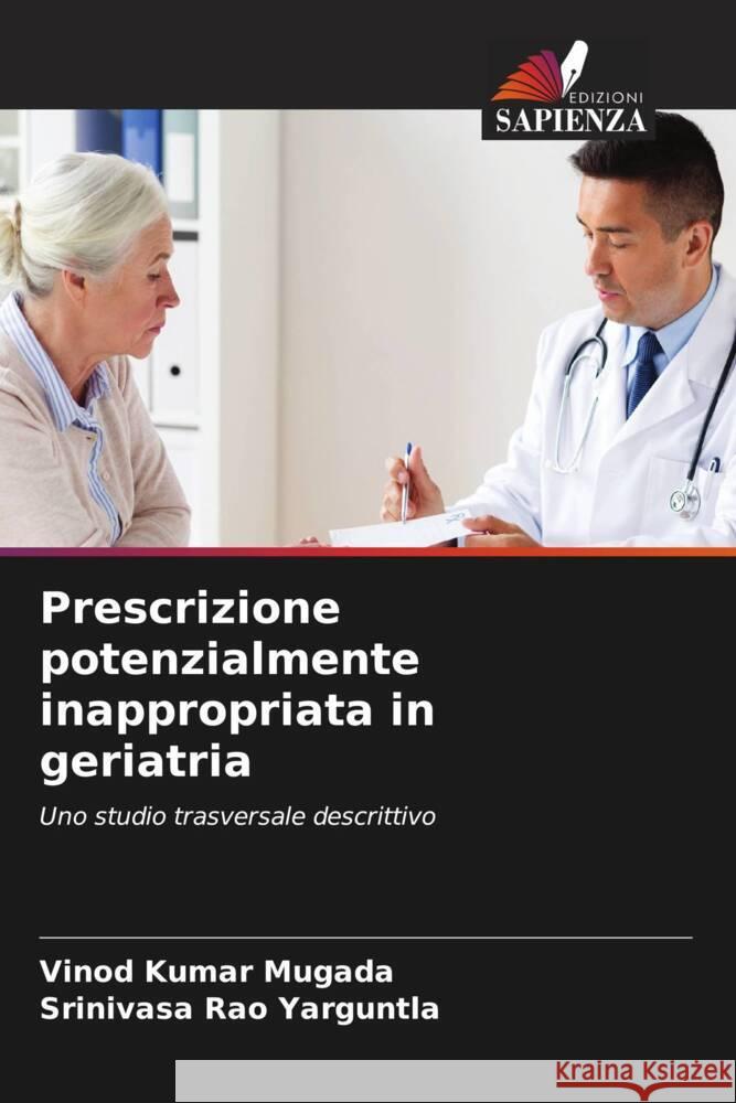 Prescrizione potenzialmente inappropriata in geriatria Vinod Kumar Mugada Srinivasa Rao Yarguntla 9786206597469 Edizioni Sapienza