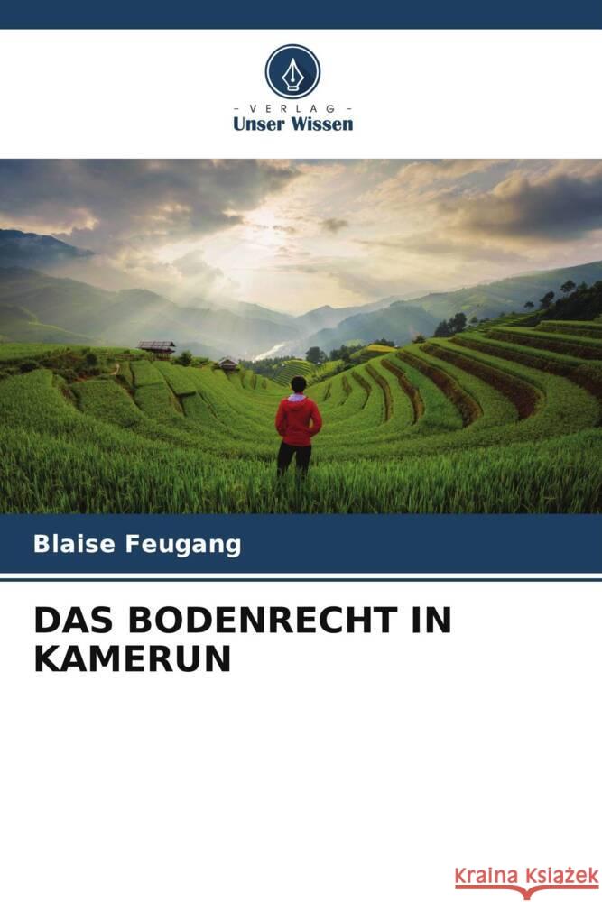 Das Bodenrecht in Kamerun Blaise Feugang 9786206598220 Verlag Unser Wissen
