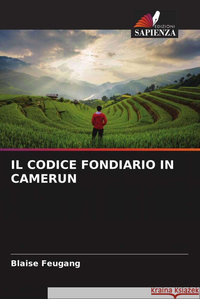 Il Codice Fondiario in Camerun Blaise Feugang 9786206598251 Edizioni Sapienza