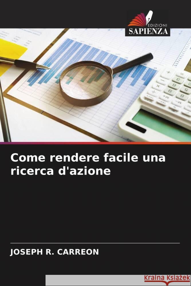 Come rendere facile una ricerca d'azione Joseph R. Carreon 9786206598497