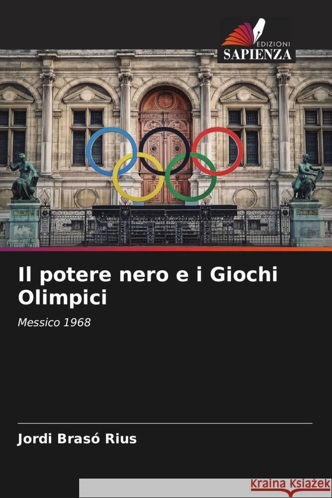 Il potere nero e i Giochi Olimpici Brasó  Rius, Jordi 9786206598879