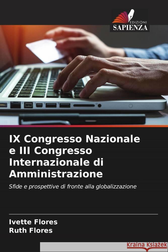 IX Congresso Nazionale e III Congresso Internazionale di Amministrazione Ivette Flores Ruth Flores 9786206599036