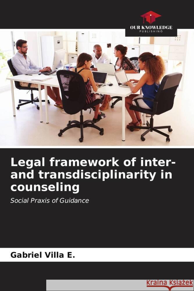 Legal framework of inter- and transdisciplinarity in counseling Gabriel Vill 9786206599517