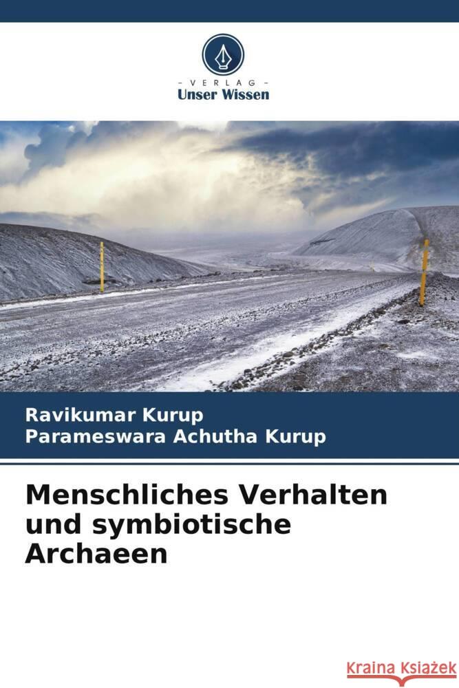 Menschliches Verhalten und symbiotische Archaeen Ravikumar Kurup Parameswara Achuth 9786206601104 Verlag Unser Wissen