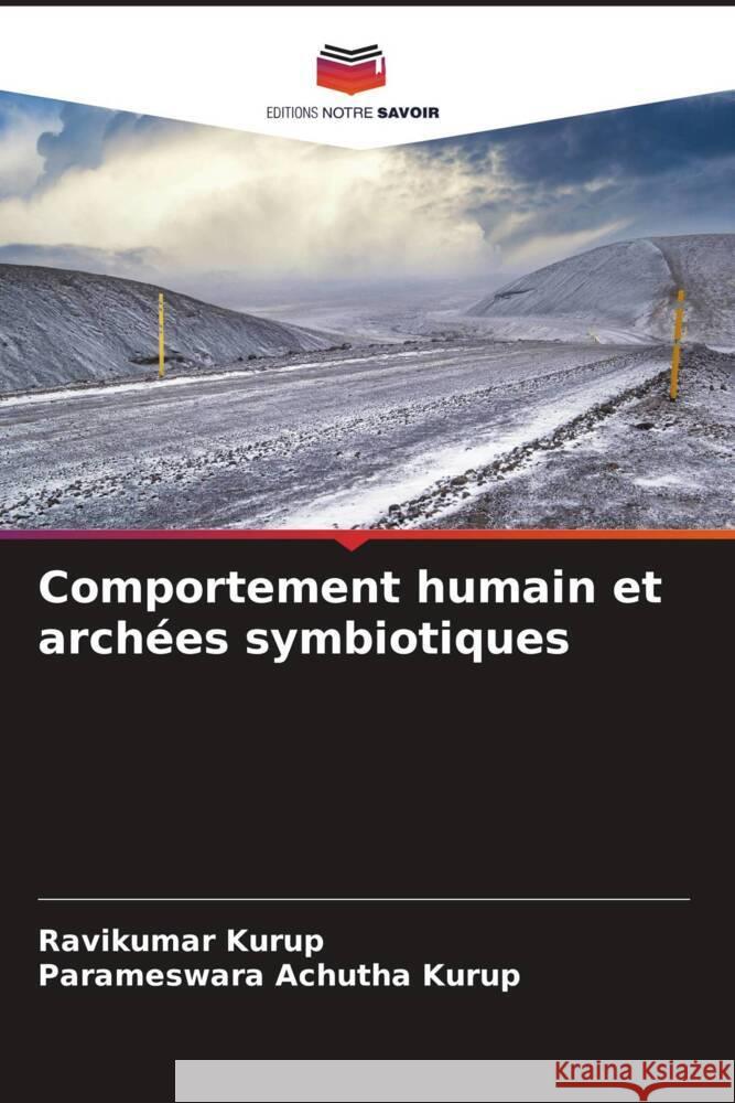 Comportement humain et arch?es symbiotiques Ravikumar Kurup Parameswara Achuth 9786206601173 Editions Notre Savoir