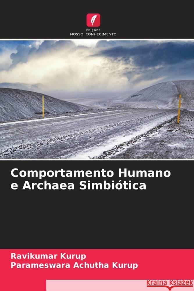 Comportamento Humano e Archaea Simbi?tica Ravikumar Kurup Parameswara Achuth 9786206601203 Edicoes Nosso Conhecimento