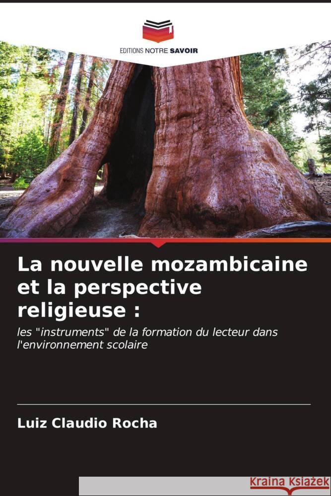 La nouvelle mozambicaine et la perspective religieuse Luiz Claudio Rocha 9786206601494