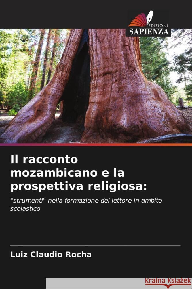 Il racconto mozambicano e la prospettiva religiosa Luiz Claudio Rocha 9786206601517