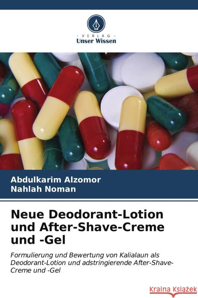 Neue Deodorant-Lotion und After-Shave-Creme und -Gel Abdulkarim Alzomor Nahlah Noman 9786206601692