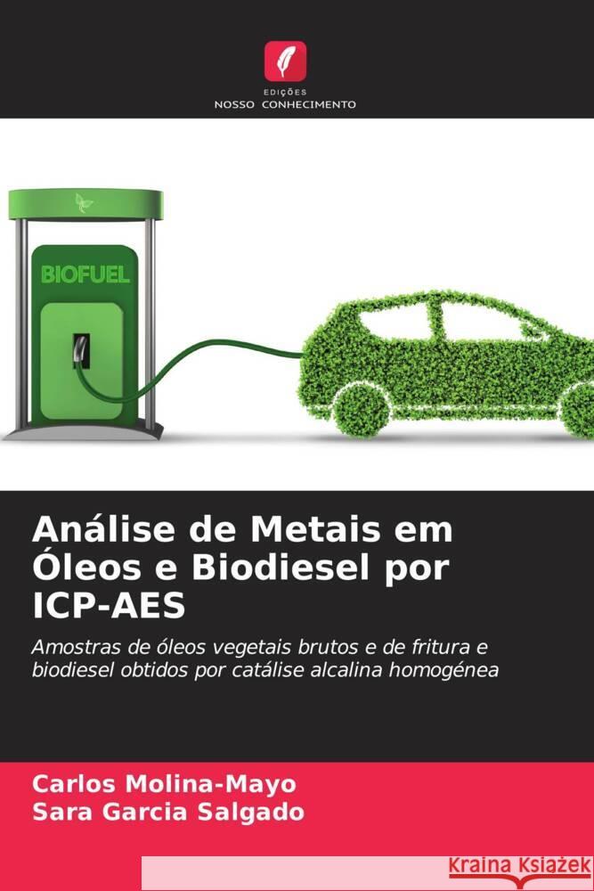 An?lise de Metais em ?leos e Biodiesel por ICP-AES Carlos Molina-Mayo Sara Garc? 9786206605010