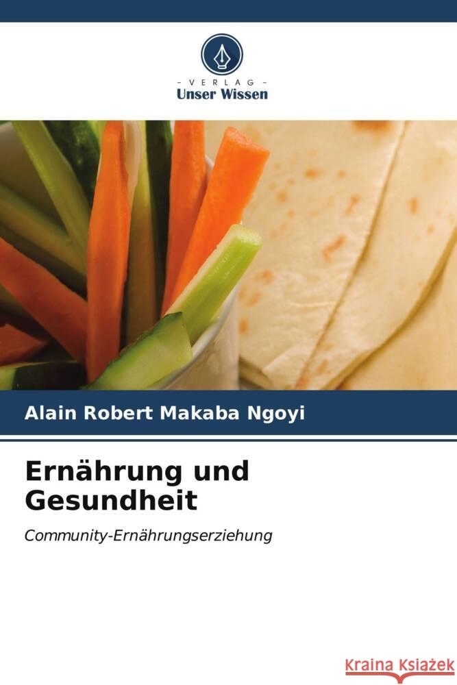 Ernährung und Gesundheit MAKABA NGOYI, ALAIN ROBERT 9786206606062