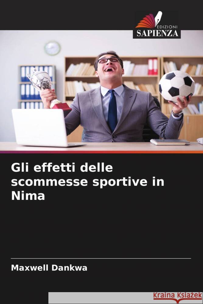 Gli effetti delle scommesse sportive in Nima Dankwa, Maxwell 9786206607021
