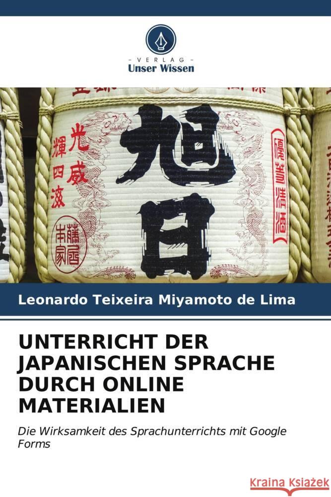 UNTERRICHT DER JAPANISCHEN SPRACHE DURCH ONLINE MATERIALIEN Teixeira Miyamoto de Lima, Leonardo 9786206607090