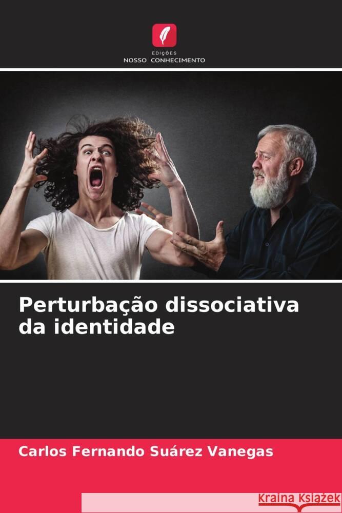 Perturbação dissociativa da identidade Suárez Vanegas, Carlos Fernando 9786206607991