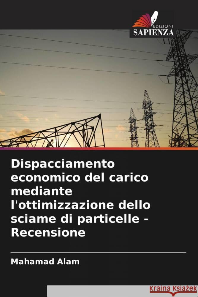 Dispacciamento economico del carico mediante l'ottimizzazione dello sciame di particelle - Recensione Alam, Mahamad 9786206608288