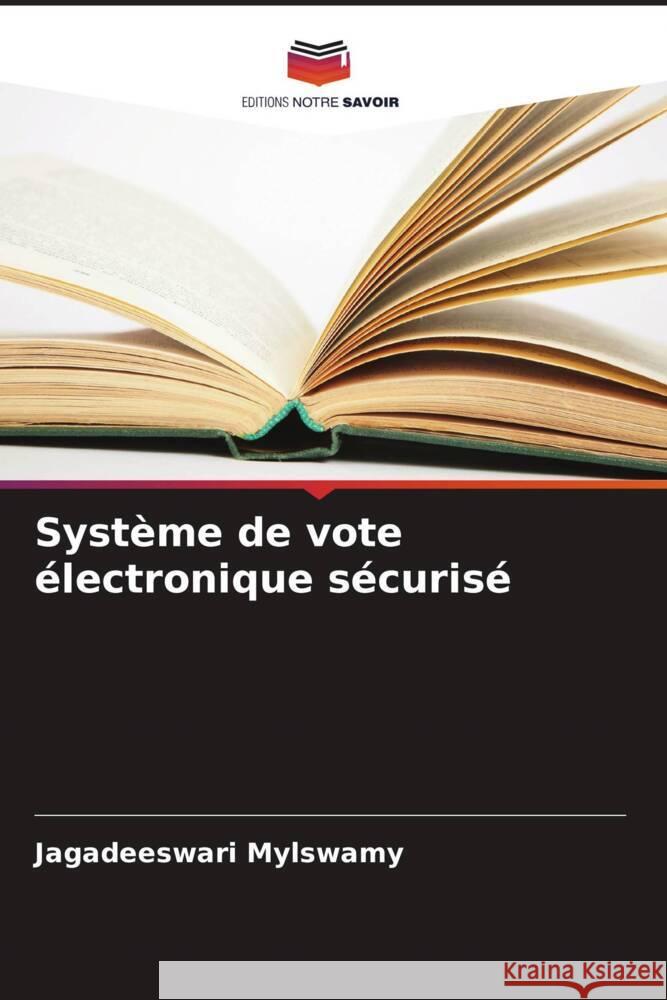 Système de vote électronique sécurisé Mylswamy, Jagadeeswari 9786206608370