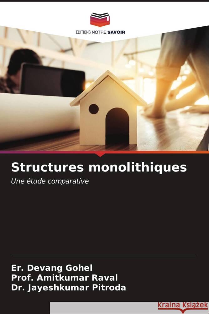 Structures monolithiques Gohel, Er. Devang, Raval, Amitkumar, Pitroda, Jayeshkumar 9786206608684