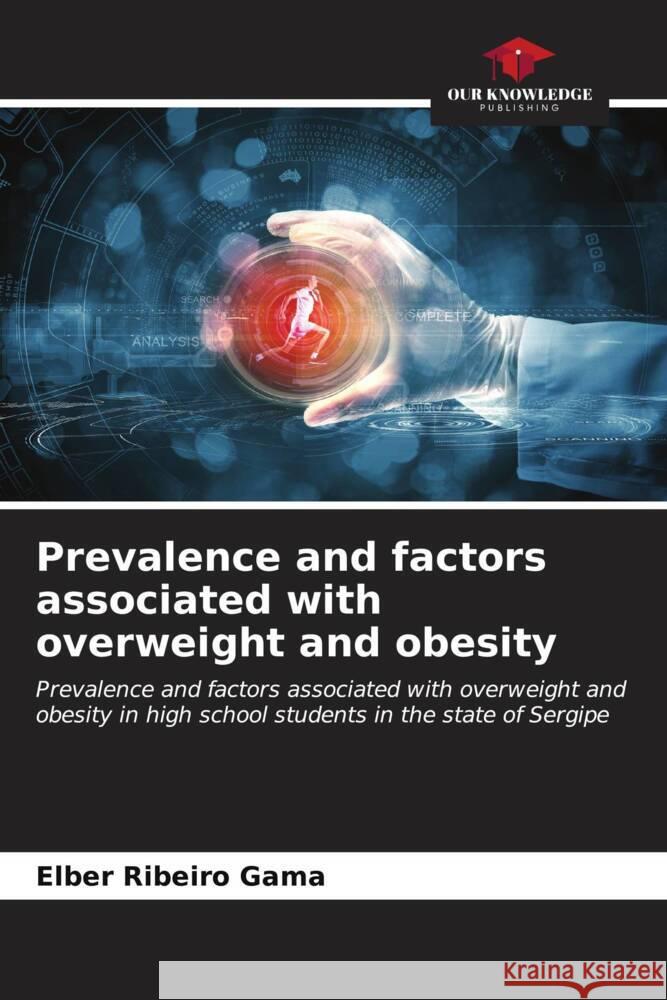 Prevalence and factors associated with overweight and obesity Ribeiro Gama, Elber 9786206608974