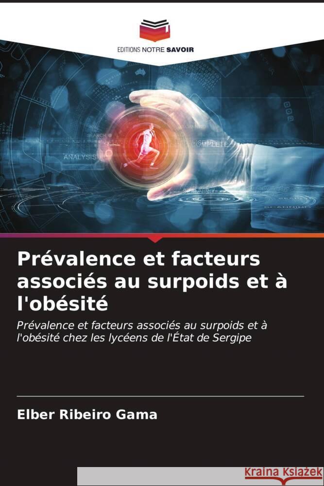 Prévalence et facteurs associés au surpoids et à l'obésité Ribeiro Gama, Elber 9786206608998