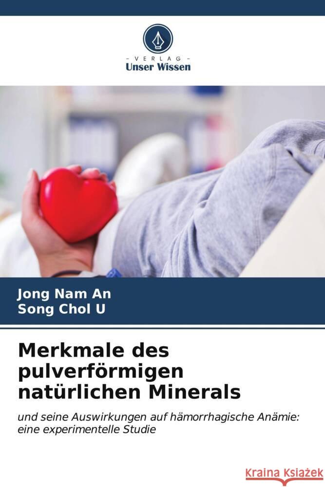 Merkmale des pulverförmigen natürlichen Minerals Nam An, Jong, Chol U, Song 9786206609087