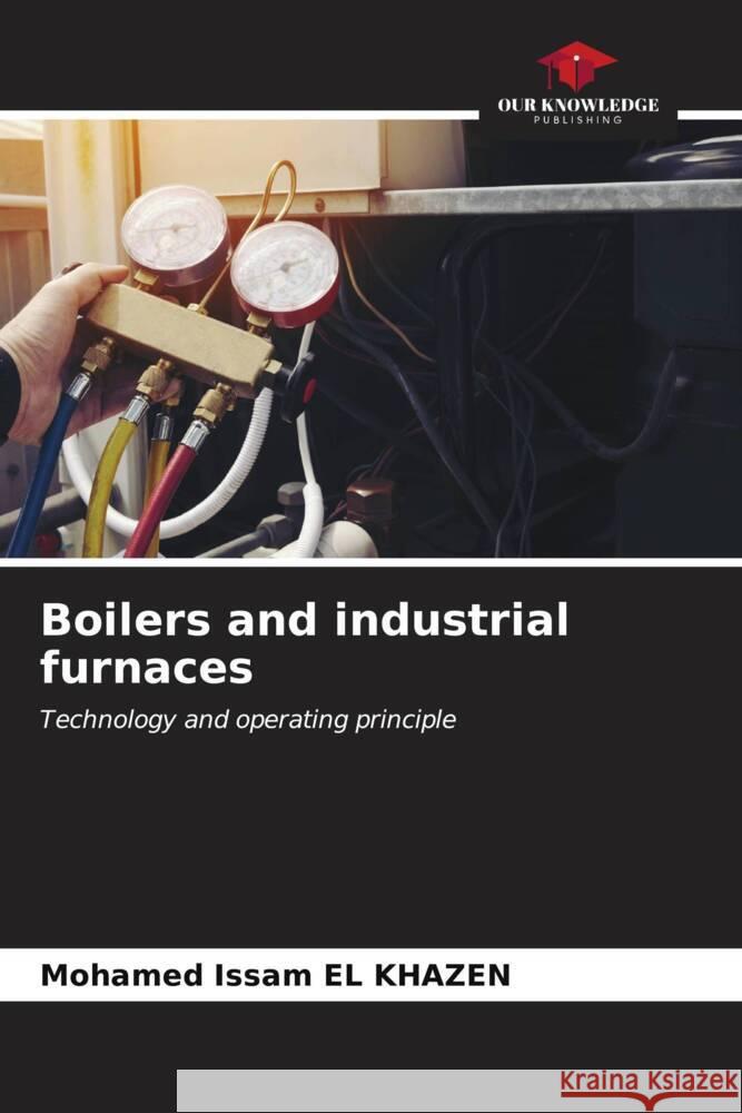 Boilers and industrial furnaces EL KHAZEN, Mohamed Issam 9786206609216