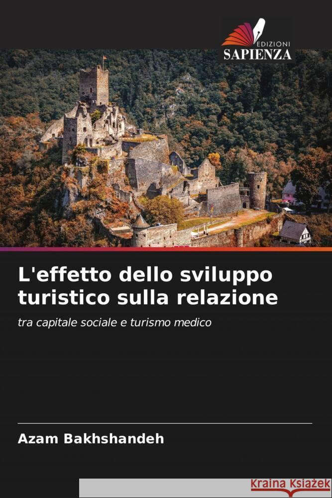 L'effetto dello sviluppo turistico sulla relazione Bakhshandeh, Azam 9786206609476