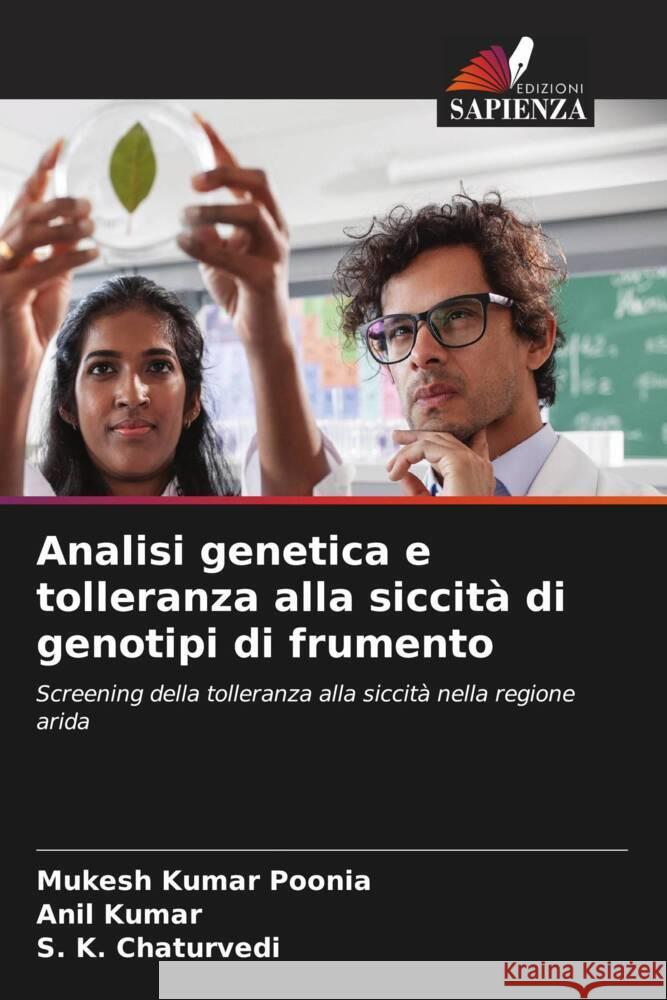 Analisi genetica e tolleranza alla siccità di genotipi di frumento Poonia, Mukesh Kumar, Kumar, Anil, Chaturvedi, S. K. 9786206610465 Edizioni Sapienza