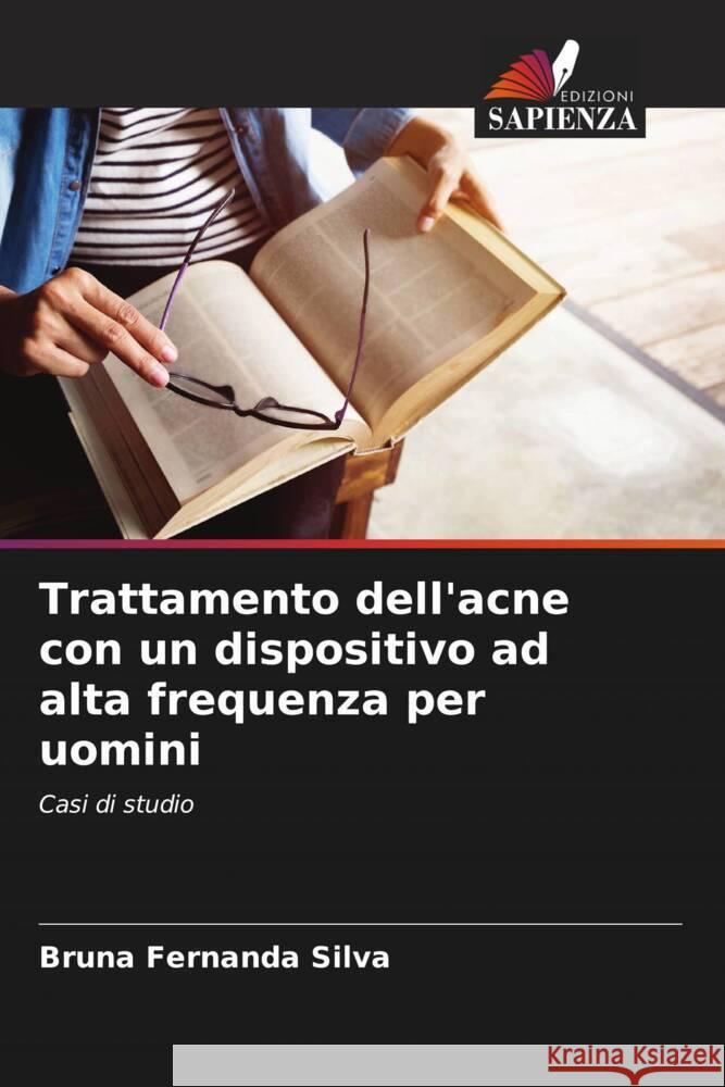 Trattamento dell'acne con un dispositivo ad alta frequenza per uomini Silva, Bruna Fernanda 9786206610472