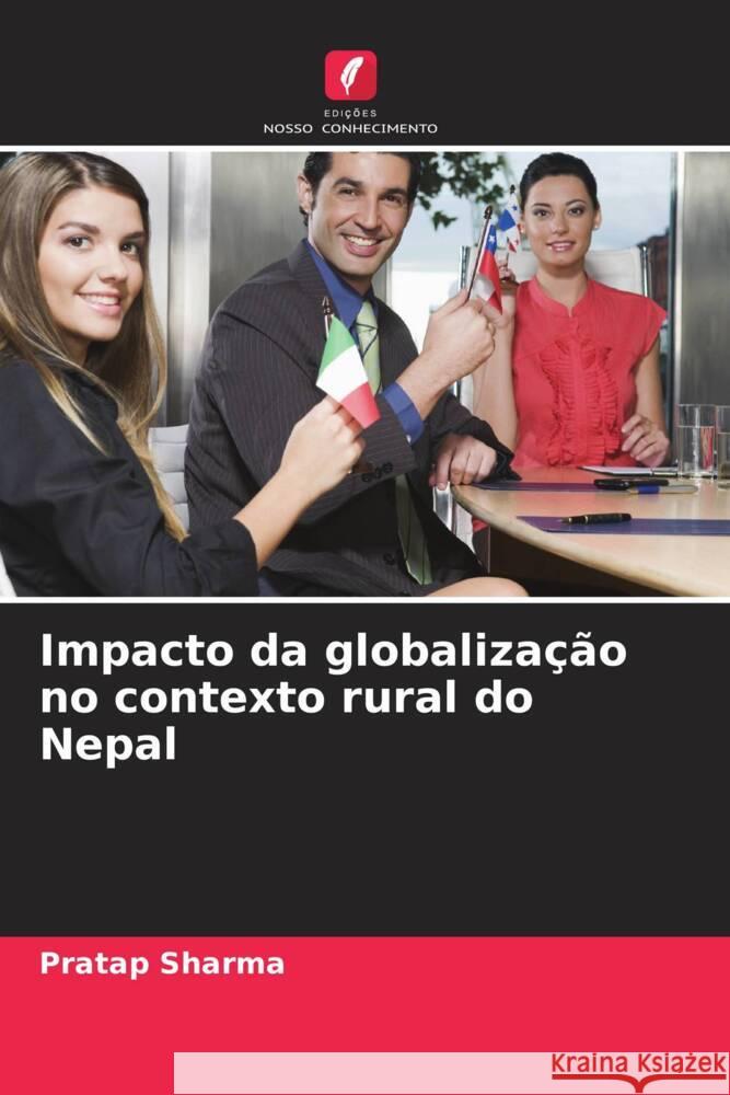 Impacto da globalização no contexto rural do Nepal Sharma, Pratap 9786206610809