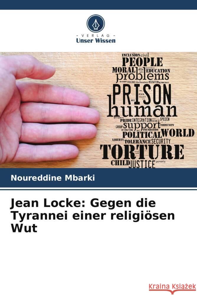 Jean Locke: Gegen die Tyrannei einer religi?sen Wut Noureddine Mbarki 9786206613879 Verlag Unser Wissen