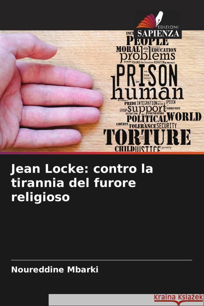 Jean Locke: contro la tirannia del furore religioso Noureddine Mbarki 9786206613909 Edizioni Sapienza