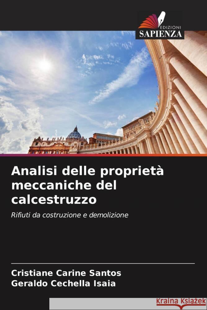 Analisi delle propriet? meccaniche del calcestruzzo Cristiane Carine Santos Geraldo Cechella Isaia 9786206614036