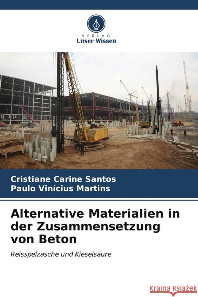 Alternative Materialien in der Zusammensetzung von Beton Cristiane Carine Santos Paulo Vin?cius Martins 9786206614050