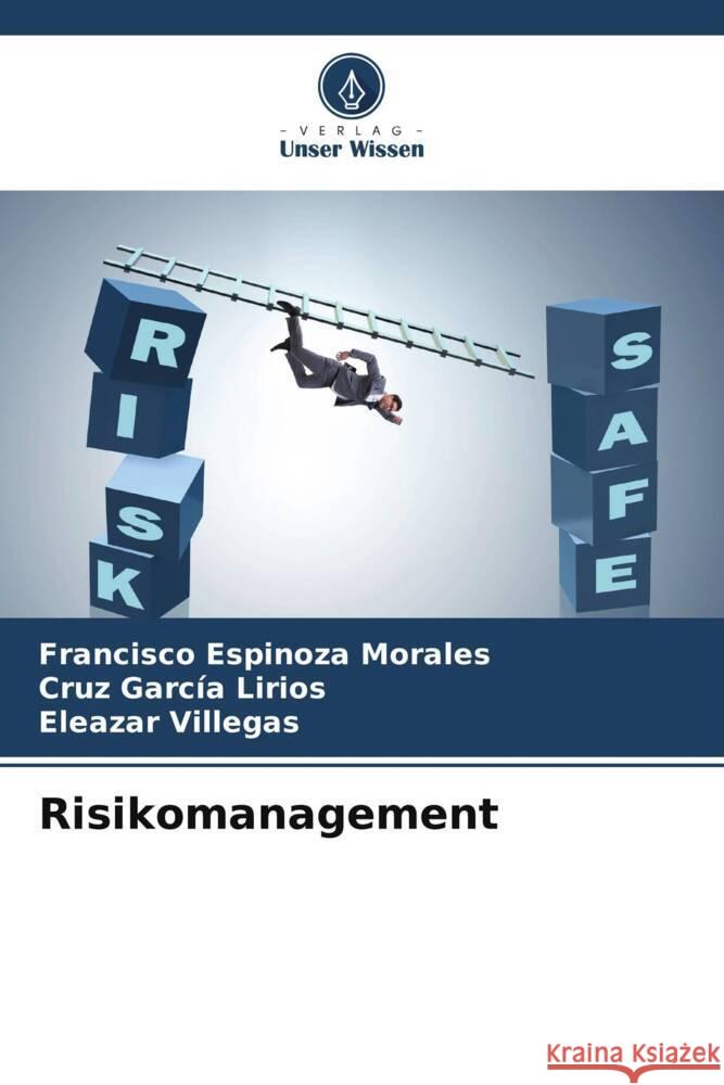 Risikomanagement Francisco Espinoz Cruz Garc? Eleazar Villegas 9786206614265