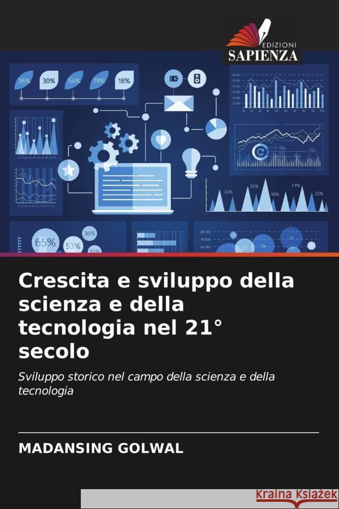 Crescita e sviluppo della scienza e della tecnologia nel 21? secolo Madansing Golwal 9786206614647