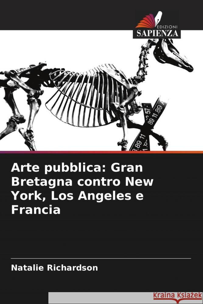 Arte pubblica: Gran Bretagna contro New York, Los Angeles e Francia Natalie Richardson 9786206615767 Edizioni Sapienza